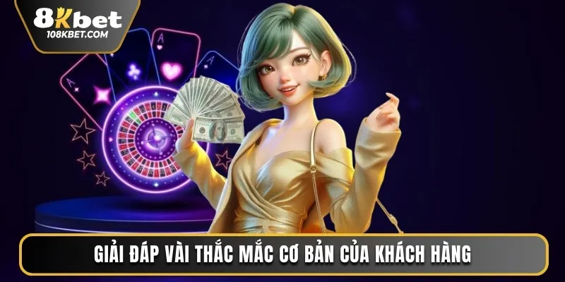 Giải đáp vài thắc mắc cơ bản của khách hàng