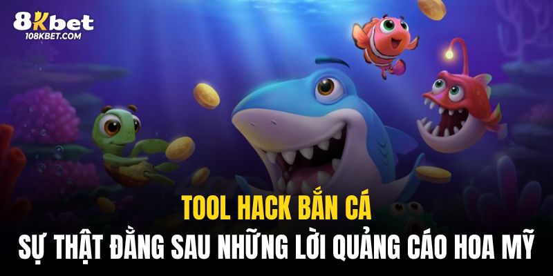 Tool hack bắn cá 8Kbet