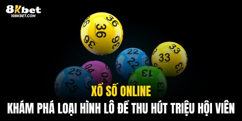 Xổ số online 8Kbet